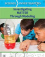 Investigating Matter Through Modeling