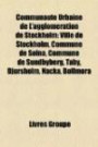 Communauté Urbaine de L'agglomération de Stockholm: Ville de Stockholm, Commune de Solna, Commune de Sundbyberg, Täby, Djursholm, Nacka, Bollmora (French Edition)