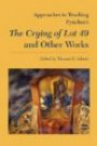 Approaches to Teaching Pynchon's The Crying of Lot 49 and Other Works (Approaches to Teaching World Literature)