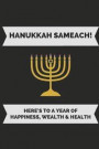 Hanukkah Sameach! Here's to a Year of Happiness, Wealth & Health: Lined Notebook Journal