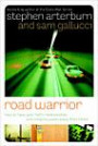 Road Warrior: How to Keep Your Faith, Relationships, and Integrity When Away from Home (The Every Man Series)