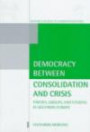 Democracy between Consolidation and Crisis: Parties, Groups, and Citizens in Southern Europe (Oxford Studies in Democratization)