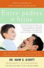 Entre padres e hijos: Un clásico que ha revolucionado comunicación paterno-filial