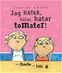 Jag hatar hatar, hatar tomater - med Charlie och Lola