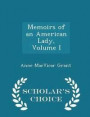 Memoirs of an American Lady, Volume I - Scholar's Choice Edition