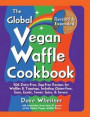 The Global Vegan Waffle Cookbook