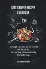 Keto Chaffle Recipes Cookbook Lose Weight, Save Time, and Feel Your Best with The Keto Diet. Quick and Easy. Delicious and Healthy Keto Chaffle Recipes