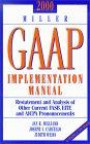 2000 Miller GAAP Implementation Manual - Restatements and Analysis of Other Current FASB, EITF, and AICPA Pronouncements