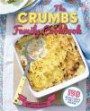 The CRUMBS Family Cookbook - 150 really quick and very easy recipes