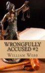 Wrongfully Accused #2: 15 More People Sentenced to Prison for a Crime They Didn'