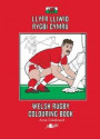 Llyfr Lliwio Rygbi Cymru ; Welsh Rugby Colouring Book