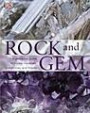 Rock & Gem: The Definitive Guide to Rocks, Minerals, Gemstones and Fossils