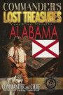 Commander's Lost Treasures You Can Find in Alabama: Follow the Clues and Find Your FORTUNES!