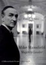 Mike Mansfield, Majority Leader: A Different Kind of Senate, 1961-1976