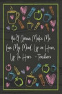 Ya'll Gonna Make Me Lose My Mind, Up in Here, Up In Here - teachers: Teacher Notebook - great gift to show your appreciation. Colorful journal cover w