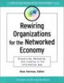 Rewiring Organizations For The Networked Economy