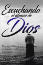 Escuchando el Silencio de Dios (Spanish Edition)