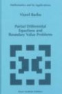 Partial Differential Equations and Boundary Value Problems (Mathematics and Its Applications (Kluwer ))