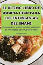 El ltimo Libro de Cocina Miso Para Los Entusiastas del Umami