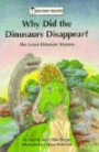 Why Did the Dinosaurs Disappear?: The Great Dinosaur Mystery (Discovery Readers)