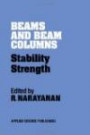 Beams and Beam Columns: Stability and strength (St/Icerd Occasional Paper)