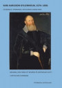 Karl Karlsson Gyllenhielm 1574 - 1650 : fängslad i bojor men blev en stor hjälte