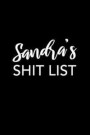 Sandra's Shit List: Sandra Gift Notebook - Funny Personalized Lined Note Pad for Women Named Sandra - Novelty Journal with Lines - Sarcast