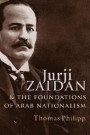 Jurji Zaidan and the Foundations of Arab Nationalism