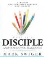 What Is a Disciple and How Do You Make One?: A Manual for Christian Pastors and Leaders