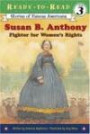 Susan B. Anthony : Fighter for Women's Rights (Ready-to-read SOFA)