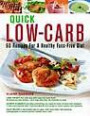 Quick Low-Carb - 60 Recipes For A Healthy Fuss-Free Diet: Expert Guidance Provides Everything You Need To Know To Start And Maintain A Low-Carbohydrate ... And Soups To Meat, Poultry And Dessert