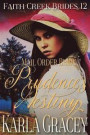 Mail Order Bride - Prudence's Destiny: Clean and Wholesome Historical Western Cowboy Inspirational Romance