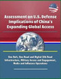 Assessment on U.S. Defense Implications of China's Expanding Global Access - One Belt, One Road and Digital Silk Road Infrastructure, Military Access