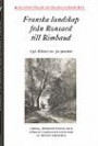 Franska landskap från Ronsard till Rimbaud - 150 dikter av 30 poeter