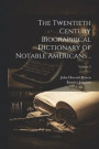 The Twentieth Century Biographical Dictionary of Notable Americans ..; Volume 2