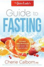 Juice Lady's Guide to Fasting