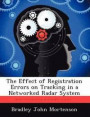 The Effect of Registration Errors on Tracking in a Networked Radar System