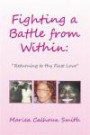 Fighting a Battle from Within:: Returning to thy First Love