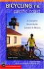 Bicycling The Pacific Coast: A Complete Route Guide, Canada To Mexico