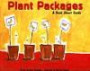 Plant Packages: A Book about Seeds (Growing Things (Picture Window Books))