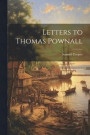 Letters to Thomas Pownall