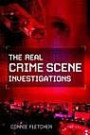 Real Crime Scene Investigations: True-life Experts Reveal the Evidence Behind Their Most Challenging Cases