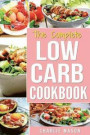 Low Carb Diet Recipes Cookbook: Easy Weight Loss With Delicious Simple Best Keto: Low Carb Snacks Food Cookbook Weight Loss Low Carb And Low Sugar Sna