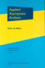 Applied Asymptotic Analysis (Graduate Studies in Mathematics,) (Graduate Studies in Mathematics)