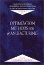 Computer Aided Design, Engineering, and Manufacturing: Systems Techniques and Applications: Optimization Methods for Manufacturing Volume IV