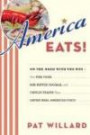 America Eats!: On the Road with the WPA - the Fish Fries, Box Supper Socials, and Chitlin Feasts That Define