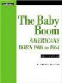 The Baby Boom: Americans Born 1946 To 1964 (American Generations Series)