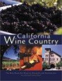 California Wine Country: The Most Beautiful Wineries, Vineyards and Destinations