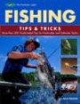 Fishing Tips & Tricks: More Than 500 Guide-tested Tips for Freshwater and Saltwater Tactics (The Freshwater Angler)