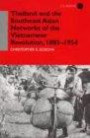 Thailand and the Southeast Asian Networks of the Vietnamese Revolution, 1885-1954 (Nordic Institute of Asian Studies : Recent Studies of Vietnamese History and Society : Monographs)
